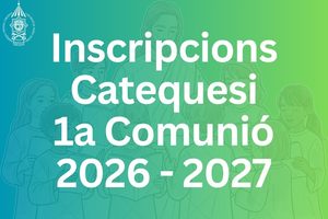 Inscripcions Catequesi 1a Comunio 2026-2027